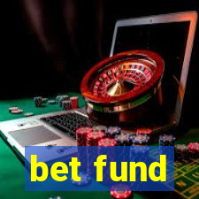 bet fund